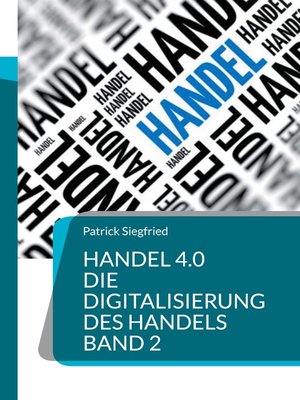 cover image of Handel 4.0 Die Digitalisierung des Handels